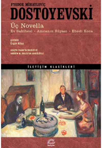 Üç Novella  Ev Sahibesi - Amcanın Rüyası - Ebedi Koca