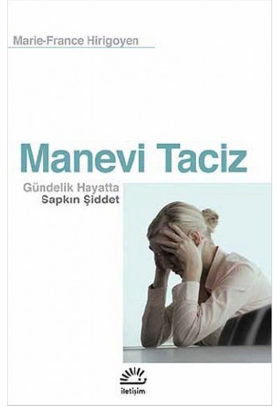 Manevi Taciz  Gündelik Hayatta Sapkın Şiddet