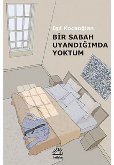 Bir Sabah Uyandığımda Yoktum
