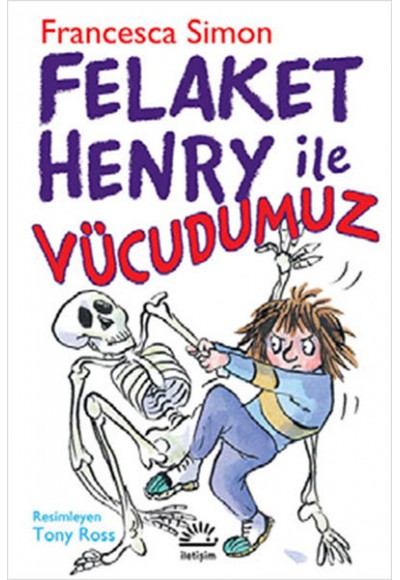 Felaket Henry ile Vücudumuz