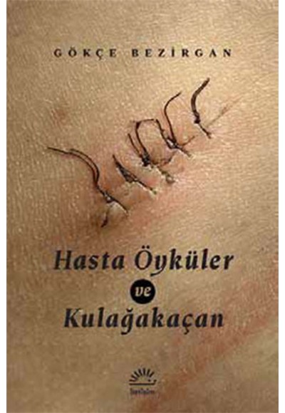 Hasta Öyküler ve Kulağakaçan