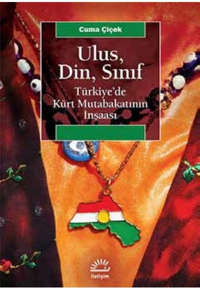 Ulus, Din, Sınıf  Türkiye’de Kürt Mutabakatının İnşaası