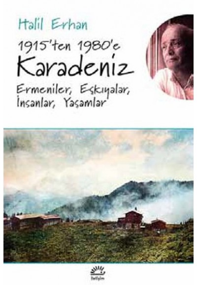 1915'ten 1980'e Karadeniz  Ermeniler, Eşkıyalar, İnsanlar, Yaşamlar