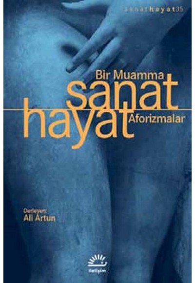 Sanat Hayat  Bir Muamma - Aforizmalar