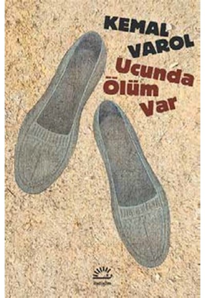 Ucunda Ölüm Var
