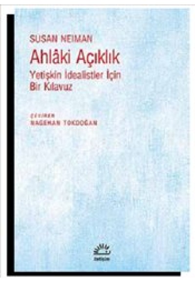 Ahlaki Açıklık  Yetişkin İdealistler İçin Bir Kılavuz