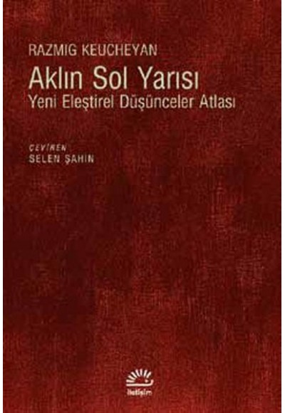 Aklın Sol Yarısı  Yeni Eleştirel Düşünceler Atlası