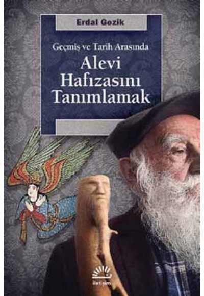 Geçmiş ve Tarih Arasında Alevi Hafızasını Tanımlamak