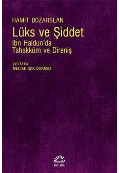 Lüks ve Şiddet  İbn Haldun’da Tahakküm ve Direniş