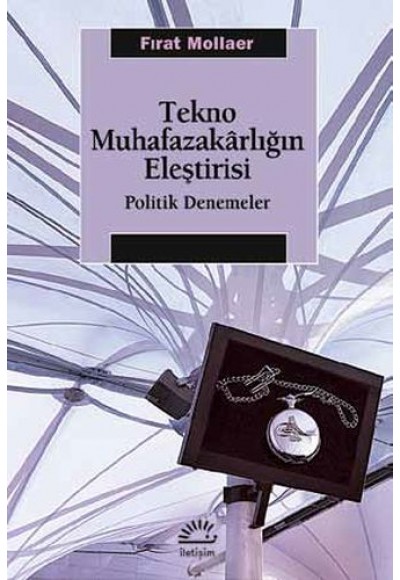 Tekno Muhafazakarlığın Eleştirisi