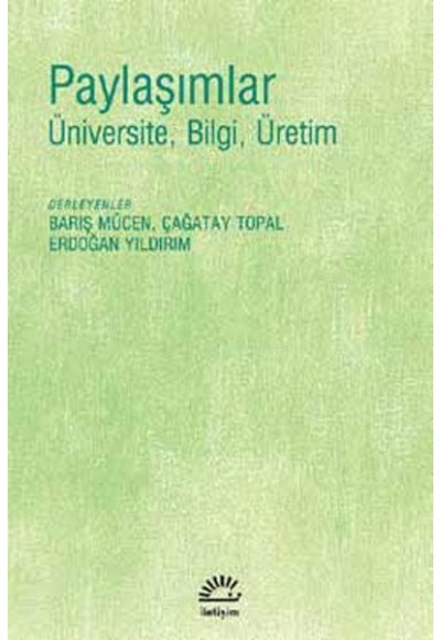 Paylaşımlar  Üniversite, Bilgi, Üretim