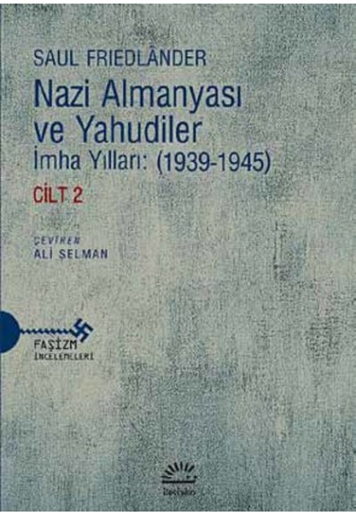 Nazi Almanyası ve Yahudiler İmha Yılları: (1939-1945) Cilt 2