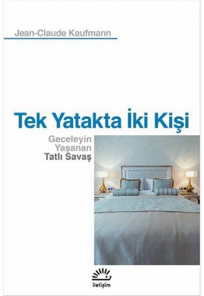 Tek Yatakta İki Kişi  Geceleyin Yaşanan Tatlı Savaş