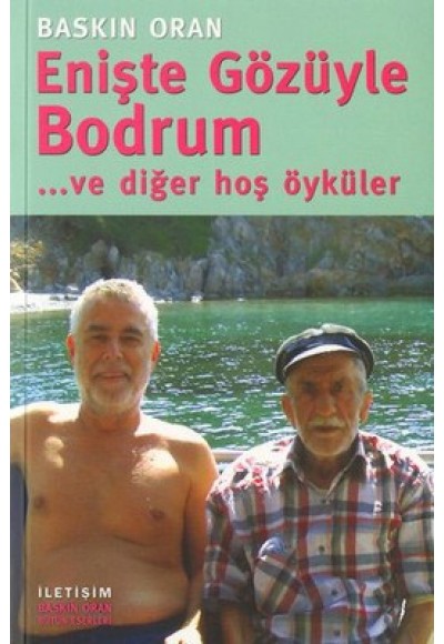 Enişte Gözüyle Bodrum ve Diğer Hoş Öyküler