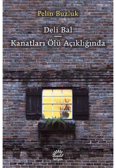 Deli Bal - Kanatları Ölü Açıklığında