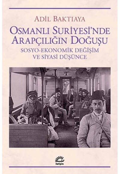 Osmanlı Suriyesinde Arapçılığın Doğuşu