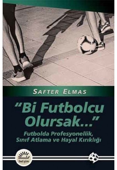 Bi Futbolcu Olursak