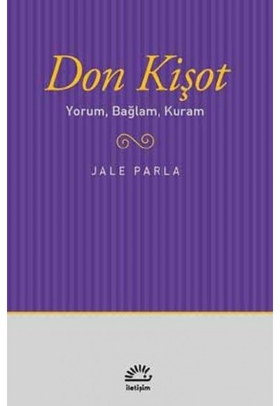 Don Kişot - Yorum, Bağlam, Kuram