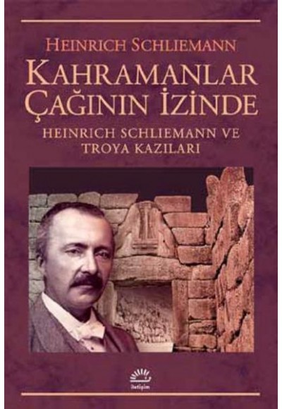 Kahramanlar Çağının İzinde