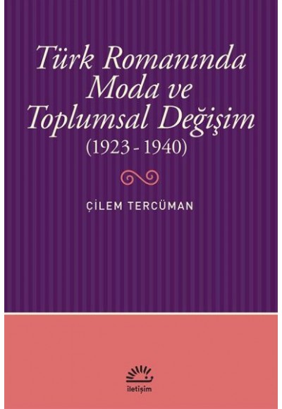 Türk Romanında Moda ve Toplumsal Değişim (1923-1940)