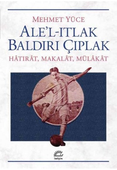 Ale'l-Itlak Baldırı Çıplak