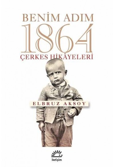 Benim Adım 1864 Çerkes Hikayeleri