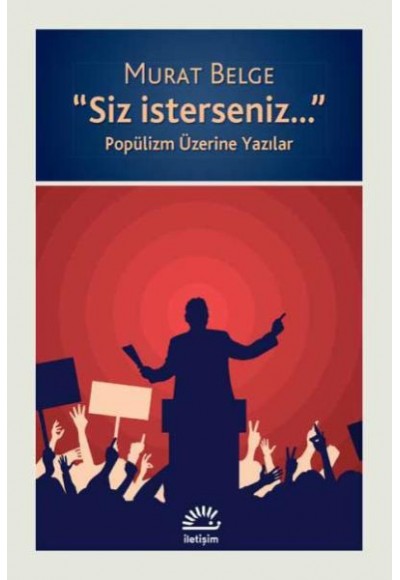 Siz İsterseniz Popülizm Üzerine Yazılar