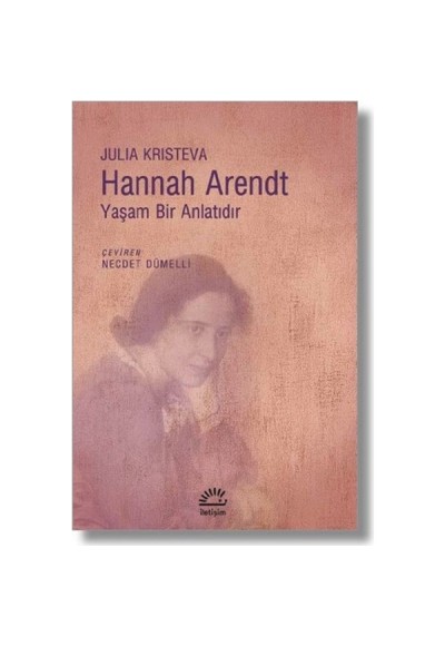 Hannah Arendt-Yaşam Bir Anlatıdır