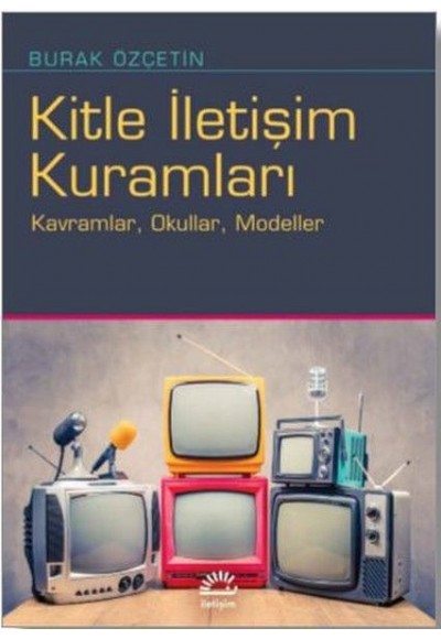 Kitle İletişim Kuramları