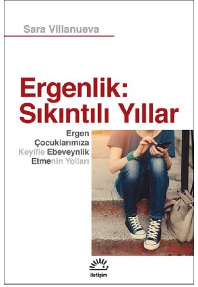 Ergenlik: Sıkıntılı Yıllar