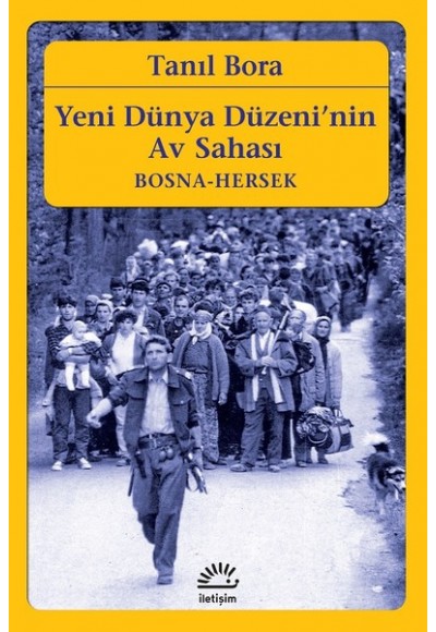 Yeni Dünya Düzeni'nin Av Sahası-Bosna Hersek