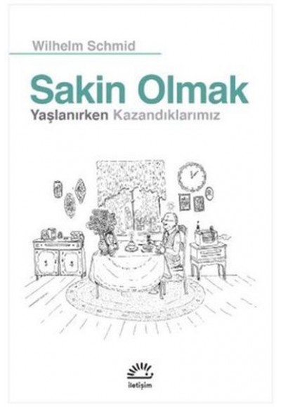 Sakin Olmak  Yaşlanırken Kazandıklarımız