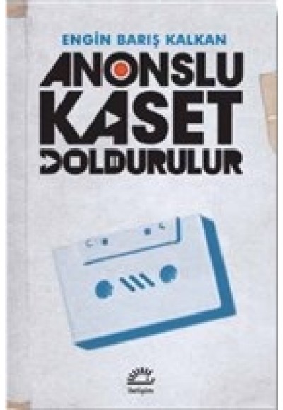 Anonslu Kaset Doldurulur