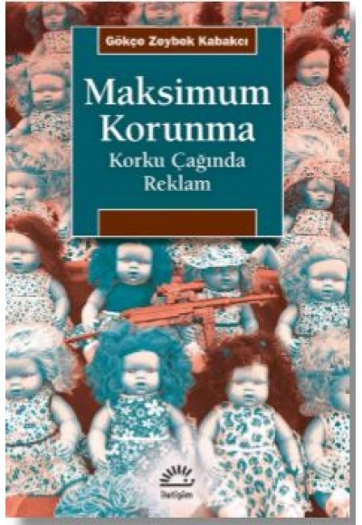 Maksimum Korunma - Korku Çağında Reklam