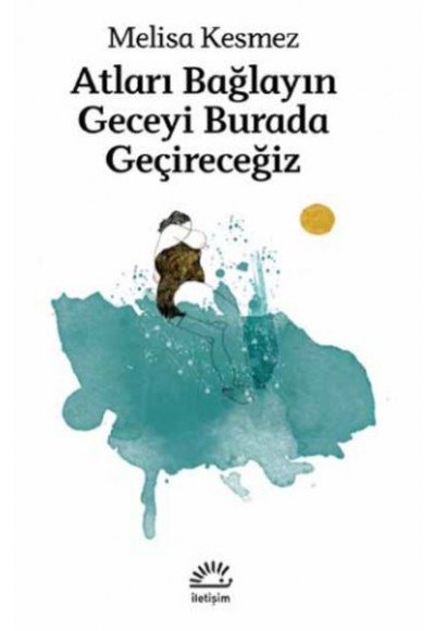 Atları Bağlayın Geceyi Burada Geçireceğiz