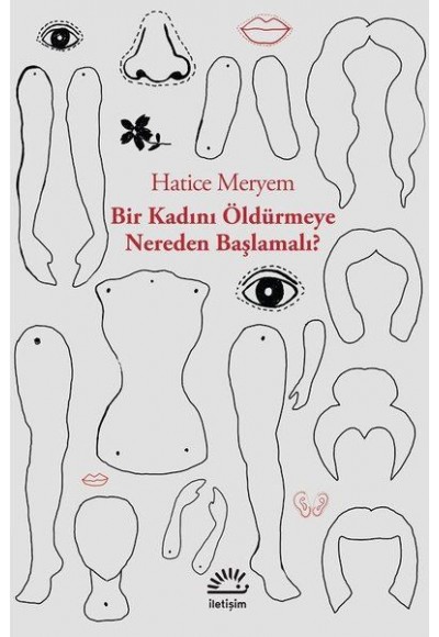 Bir Kadını Öldürmeye Nereden Başlamalı