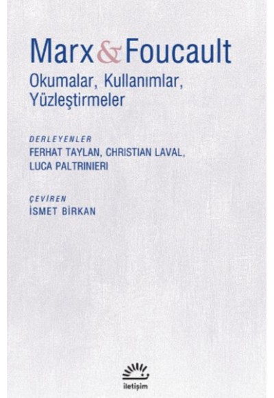 Marx ve Foucault - Okumalar, Kullanımlar, Yüzleştirmeler