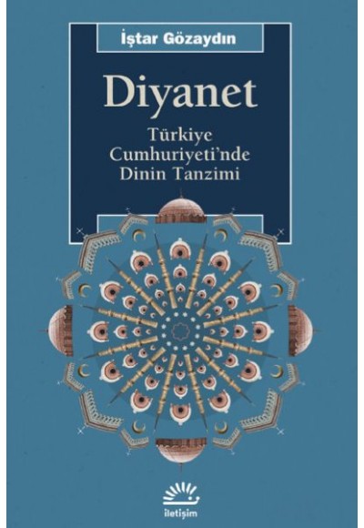 Diyanet - Türkiye Cumhuriyeti'nde Dinin Tanzimi