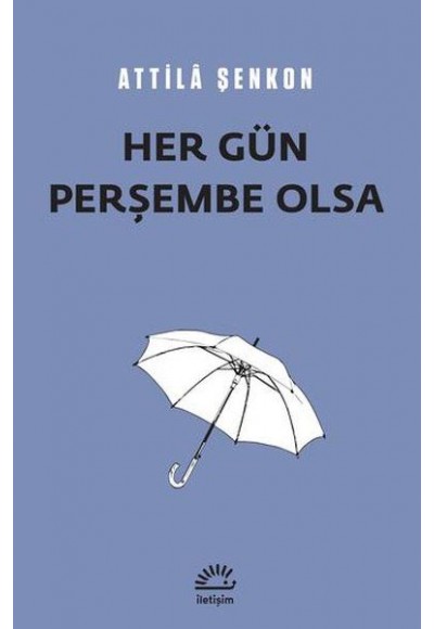 Her Gün Perşembe Olsa