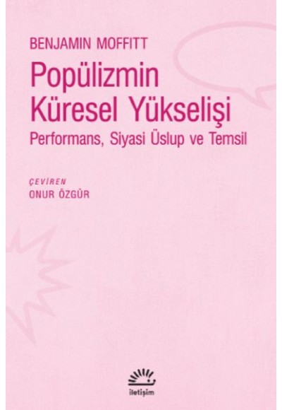 Popülizmin Küresel Yükselişi - Performans, Siyasi Üslup ve Temsil
