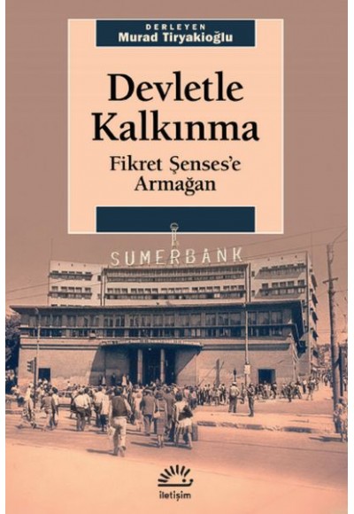 Devletle Kalkınma - Fikret Şensese Armağan
