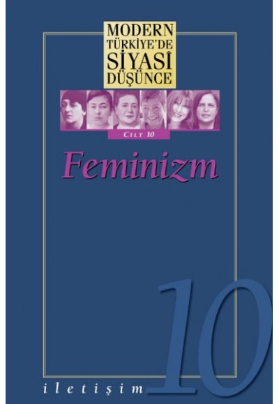 Modern Türkiyede Siyasi Düşünce Cilt 10 - Feminizm Ciltli