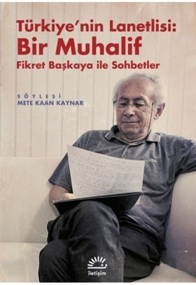 Türkiyenin Lanetlisi: Bir Muhalif