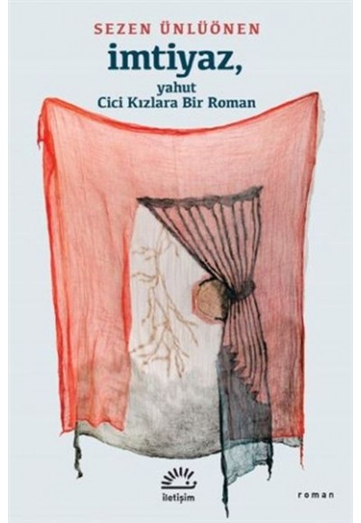 İmtiyaz, Yahut Cici Kızlara Bir Roman