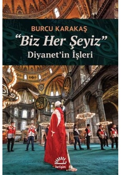 "Biz Her Şeyiz"