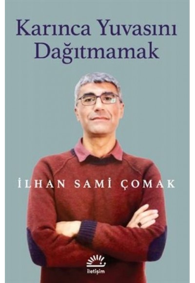 Karınca Yuvasını Dağıtmamak
