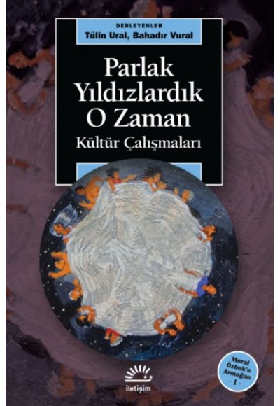 Parlak Yıldızlardık O Zaman