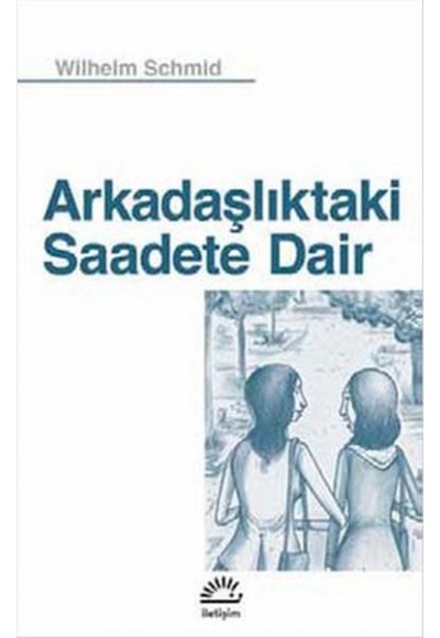 Arkadaşlıktaki Saadete Dair