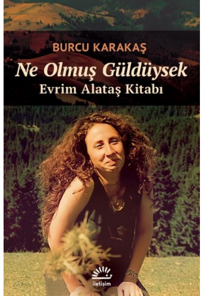 Ne Olmuş Güldüysek