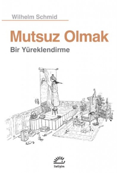 Mutsuz Olmak  Bir Yüreklendirme